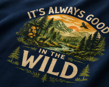 IT'S ALWAYS GOOD IN THE WILD | REGULAR FIT T-SHIRT