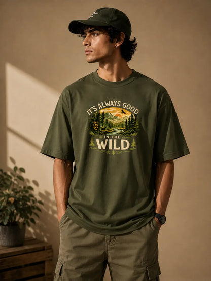 IT'S ALWAYS GOOD IN THE WILD | OVERSIZED T-SHIRT