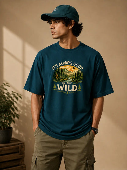 IT'S ALWAYS GOOD IN THE WILD | OVERSIZED T-SHIRT